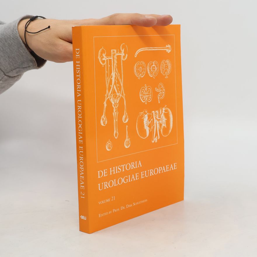 Dirk Schultheiss De Historia Urologiage Europaeae 21