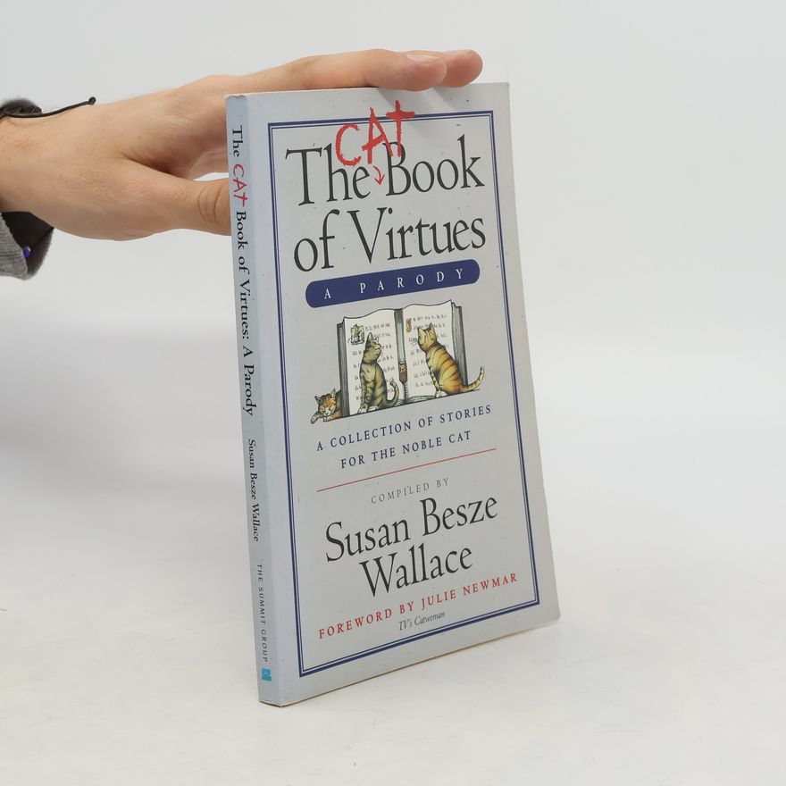 Susan Besze Wallace The Cat Book of Virtues