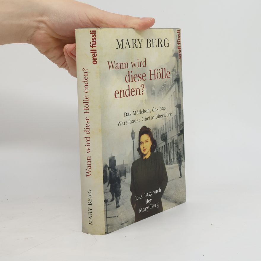 Mary Berg Wann wird diese Hölle enden?