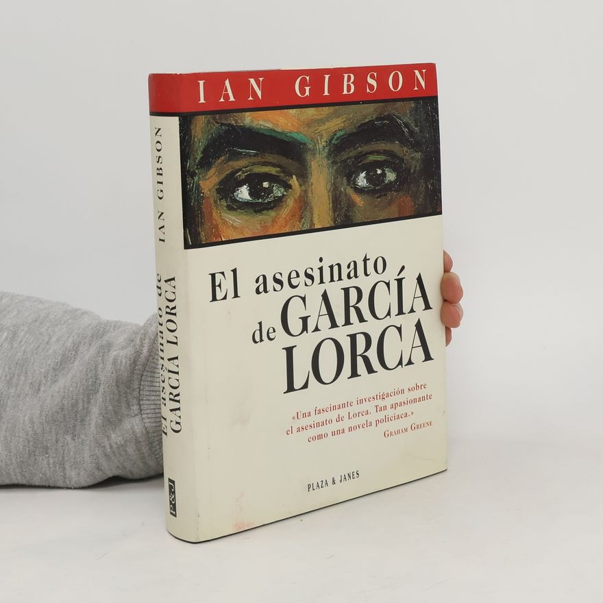 Ian Gibson El asesinato de García Lorca