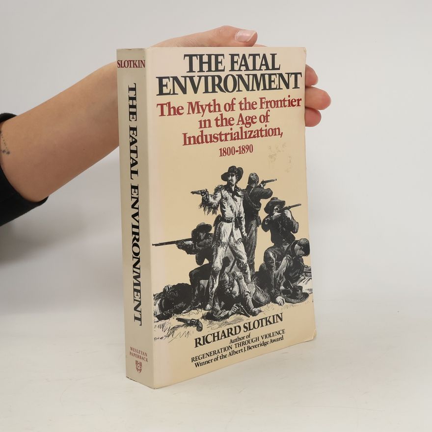 Richard Slotkin The fatal environment