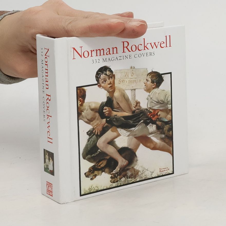 Christopher Finch Norman Rockwell: 332 Magazine Covers