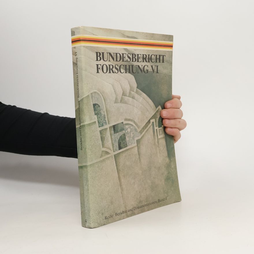 Autorenkollektiv Bundesbericht Forschung VI