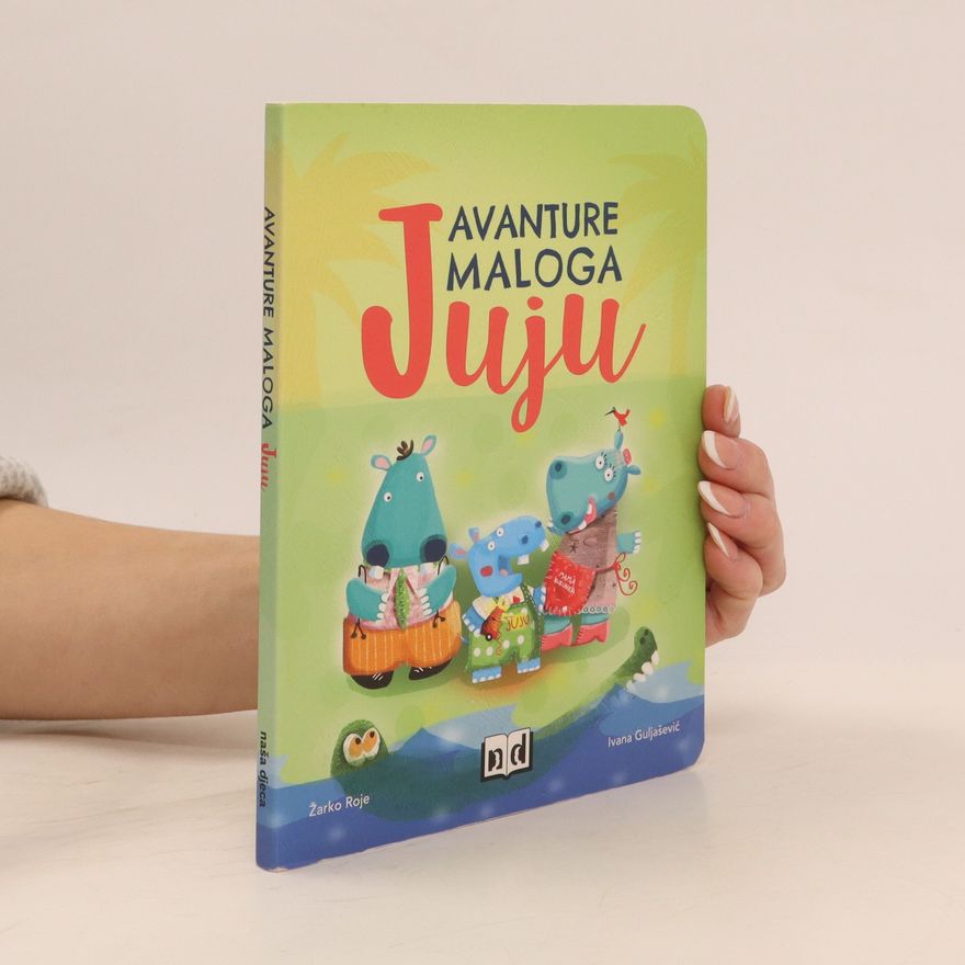 Žarko Roje Avanture maloga Juju