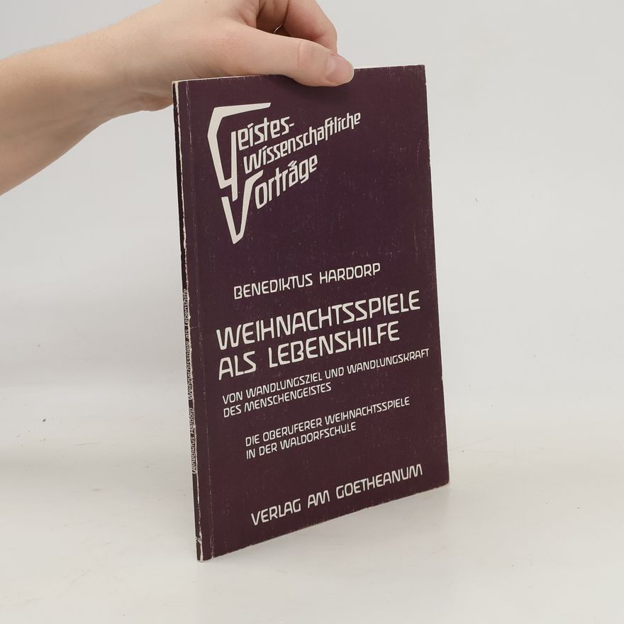 Benediktus Hardorp Die Weihnachtsspiele als Lebenshilfe