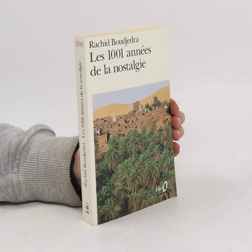 Rachid Boudjedra Les 1001 années de la nostalgie