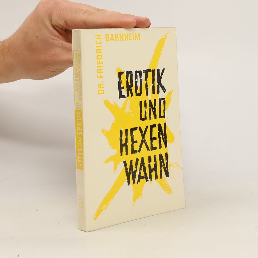 Friedrich Barnheim Erotik und Hexenwahn