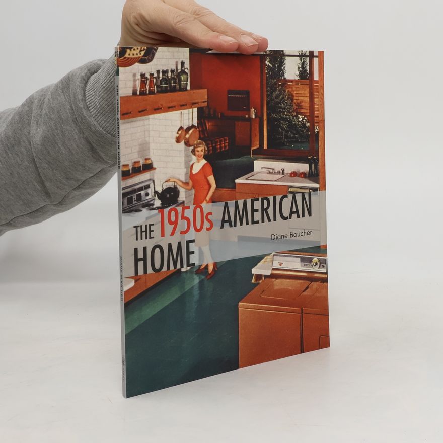 Diane Boucher The 1950s American home