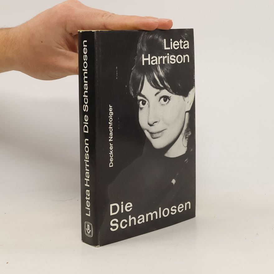 Lieta Harrison Die Schamlosen