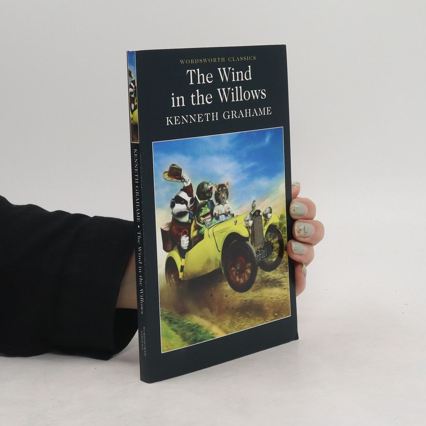 Kenneth Grahame The Wind in the Willows