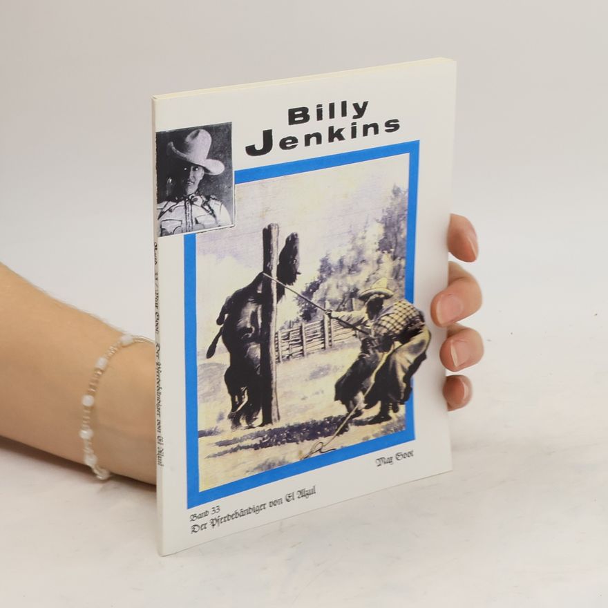 Max Goot Die Abenteuer des Billy Jenkins Band 33. Der Pferdebändiger von El Alzul