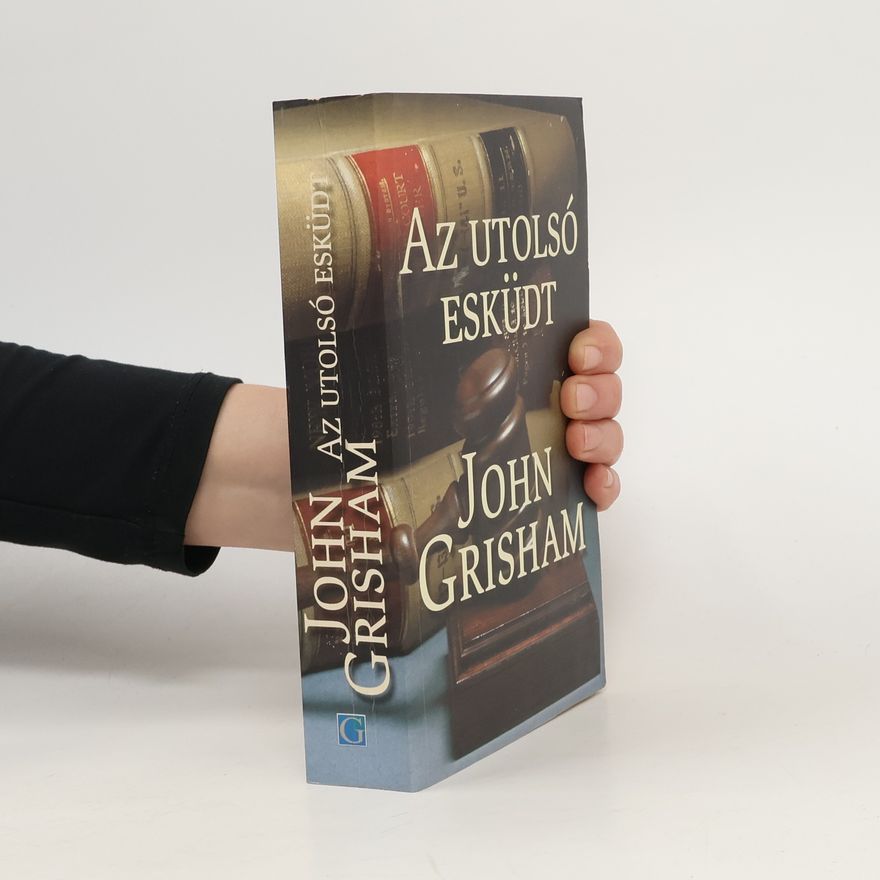 John Grisham Az utolsó esküdt