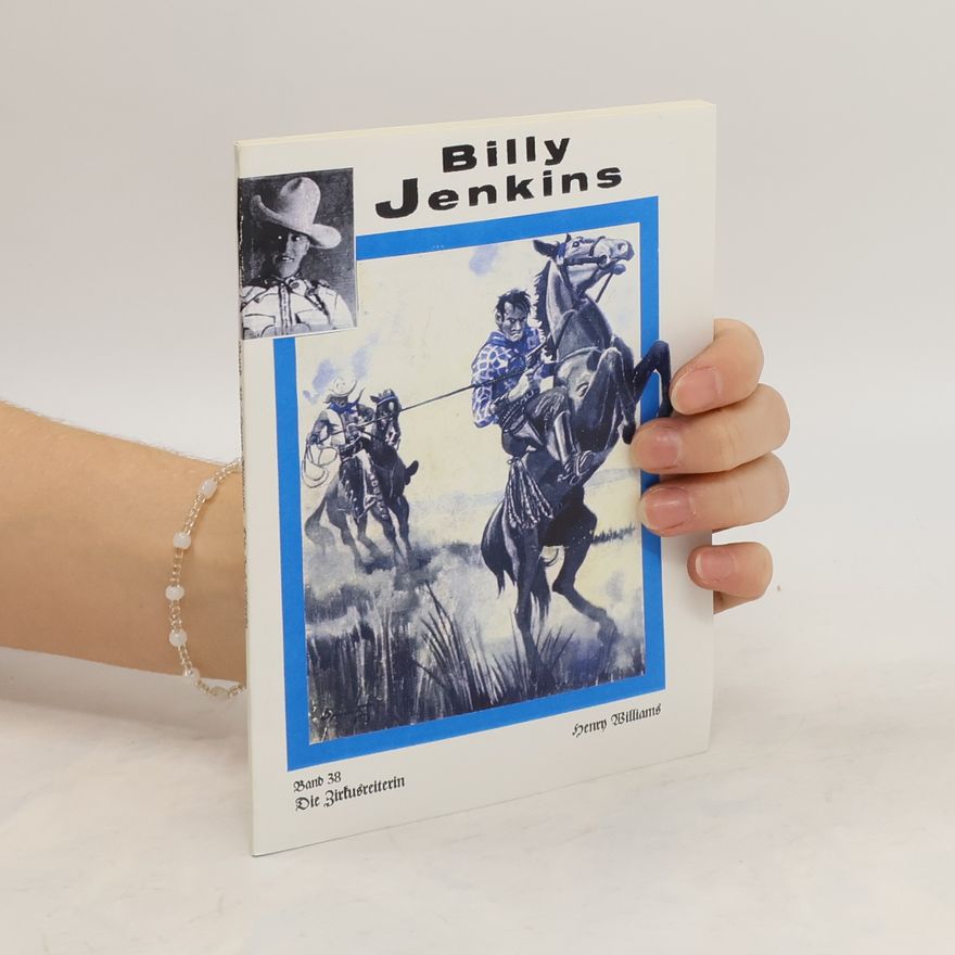 Henry Williams Billy Jenkins 38. Die Zirkusreiterin