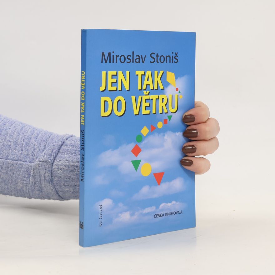 Miroslav Stoniš Jen tak do větru