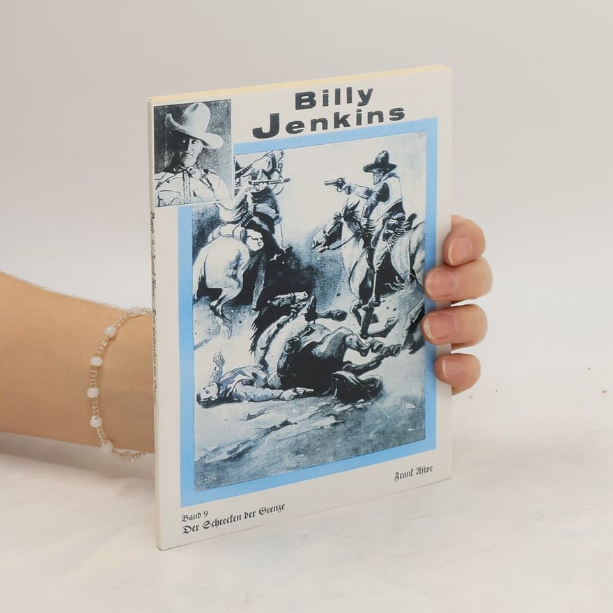 Frank Astor Billy Jenkins. Band 9. Der Schrecken der Grenze