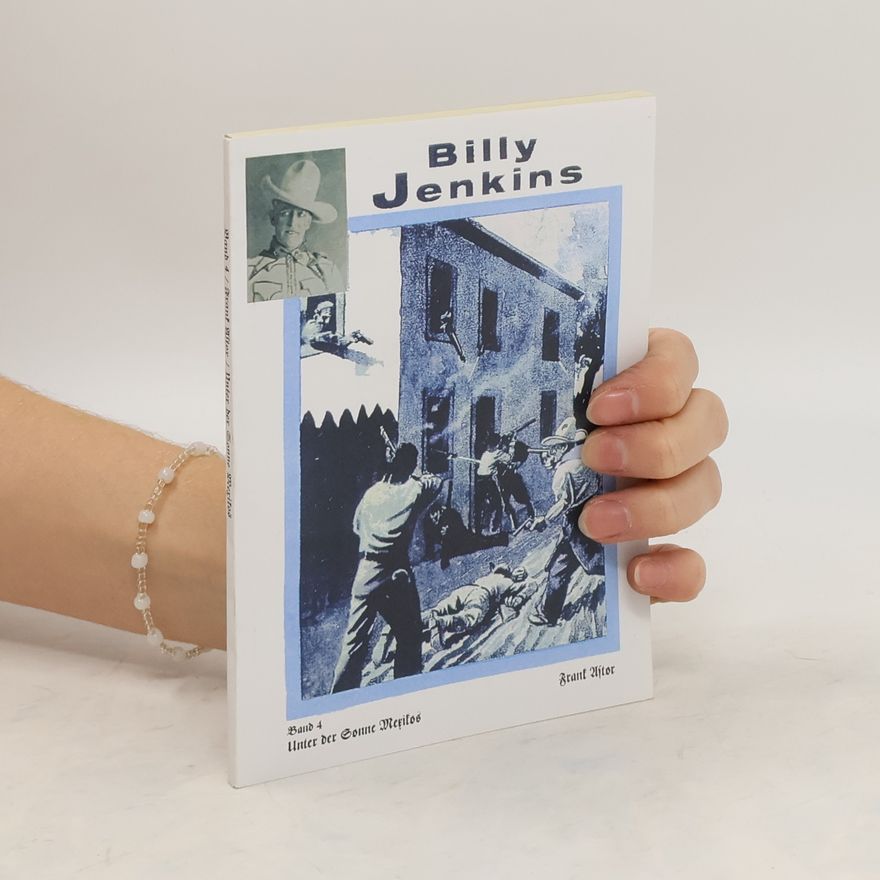 Frank Astor Billy Jenkins 4. Unter die Sonne Mexikos