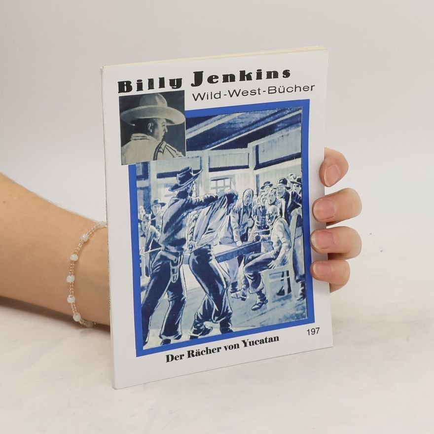 Autorenkollektiv Billy Jenkins Band 197 Der Rächer von Yucatan