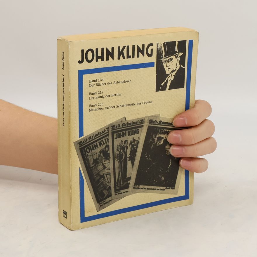 John Kling Der Rächer der Arbeitslosen, Der König der Bettler, Menschen auf der Schattenseite des Lebens