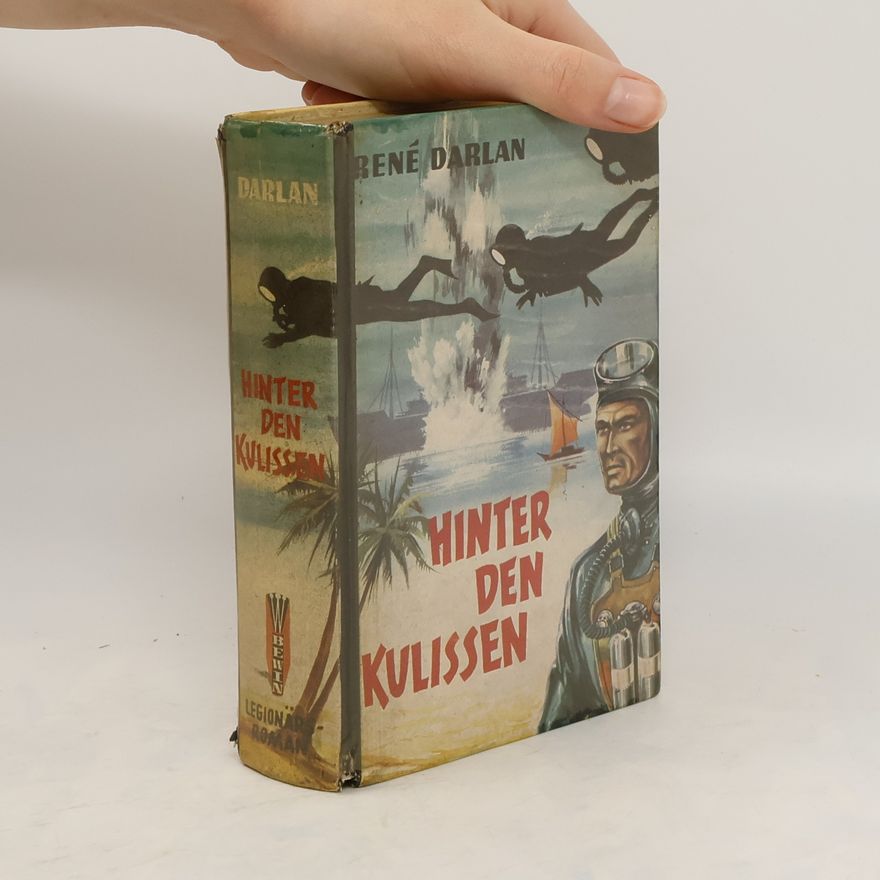 René Darlan Hinter den Kulissen