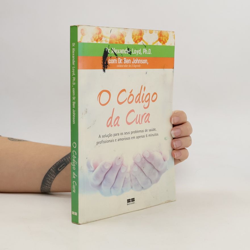 Alexander Loyd O código da cura