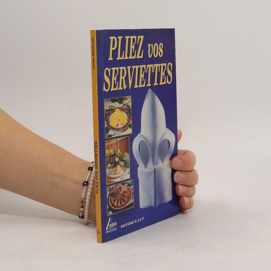 Metzelard Christian Pliez vos serviettes