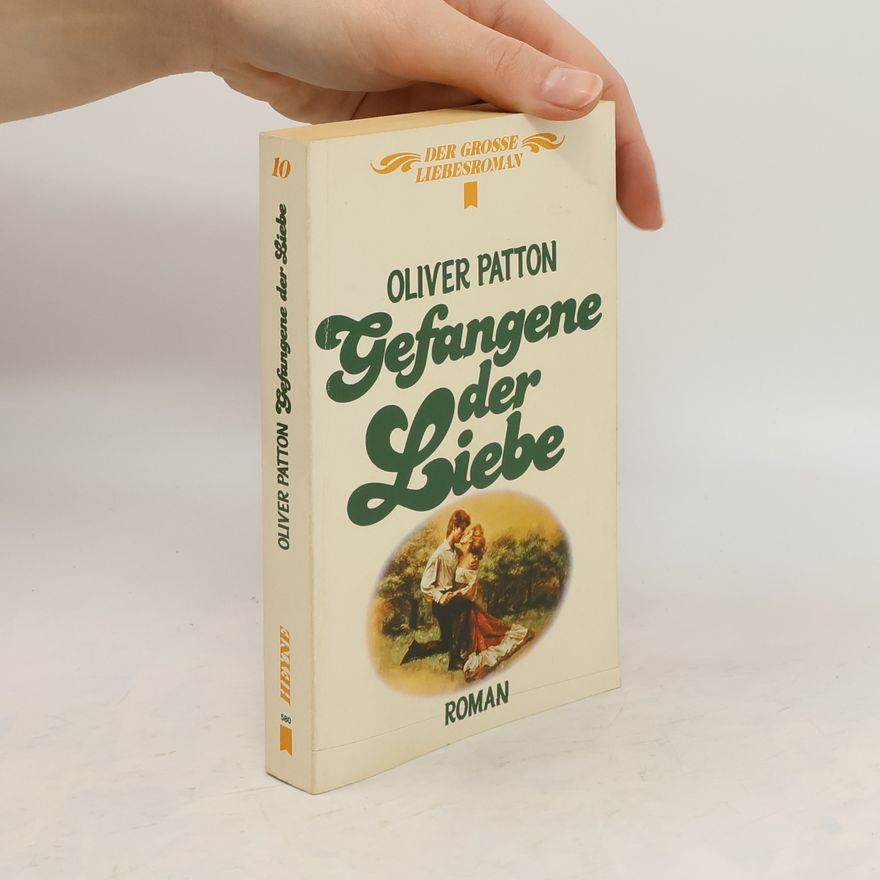 Oliver Patton Gefangene der Liebe