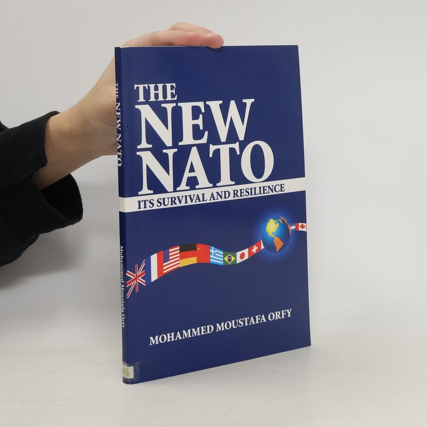 Mohammed Moustafa Orfy The new NATO : its survival and resilience
