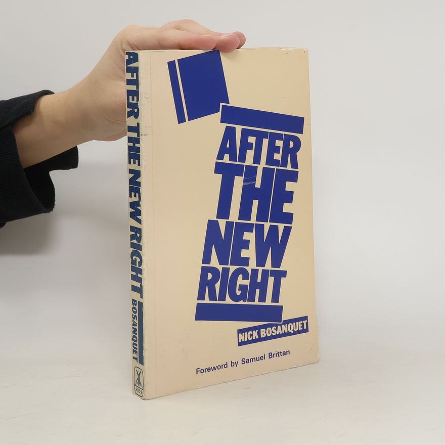 Nicholas Bosanquet After the New Right