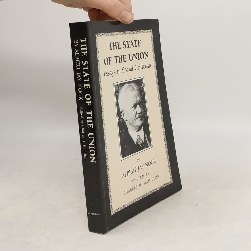 Albert Jay Nock The State of the Union