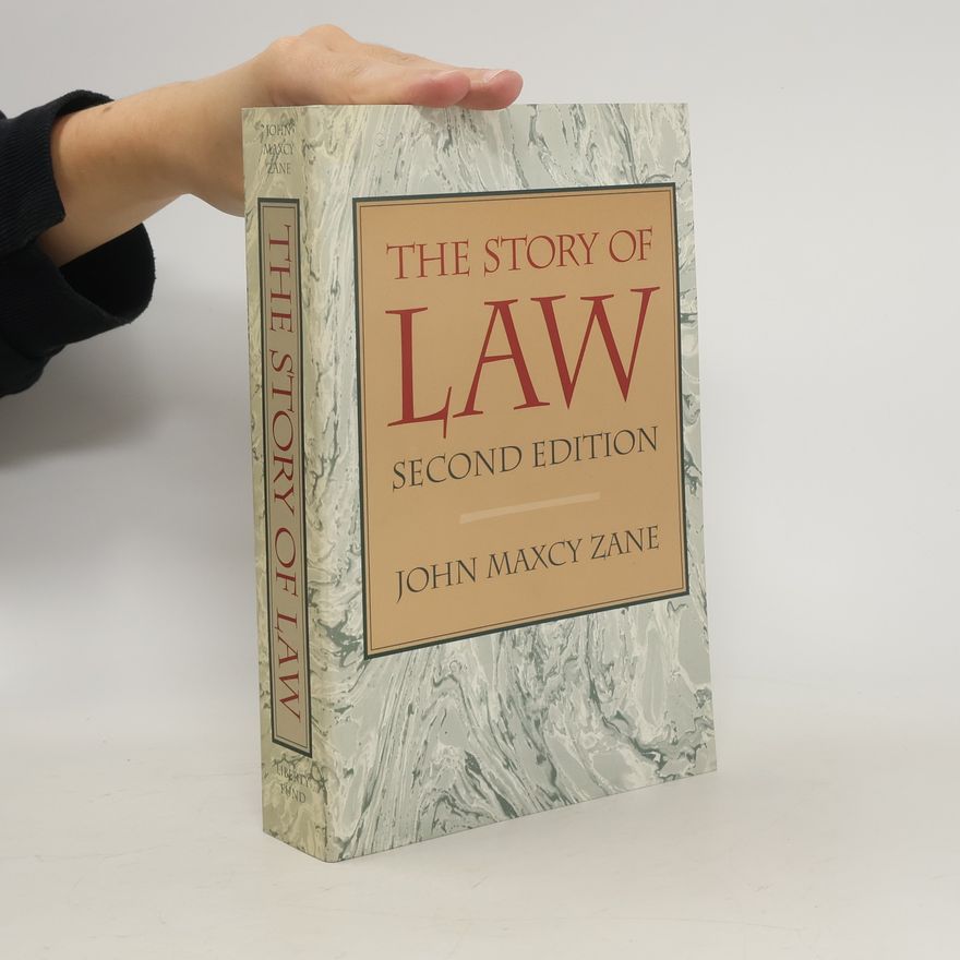 John Maxcy Zane The Story of Law