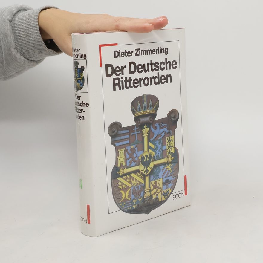 Dieter Zimmerling Der Deutsche Ritterorden