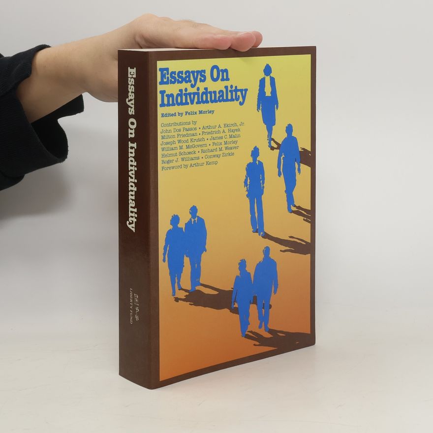 Felix Morley Essays on Individuality