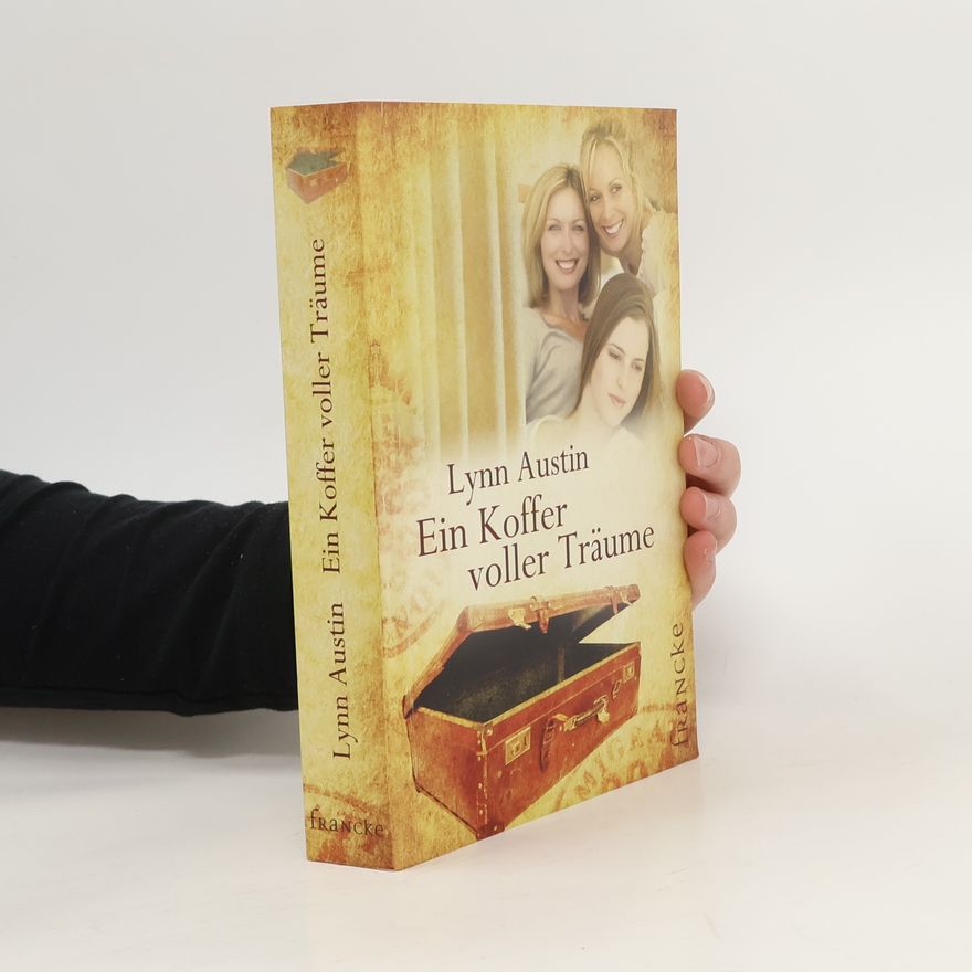 Lynn Austin Ein Koffer voller Träume