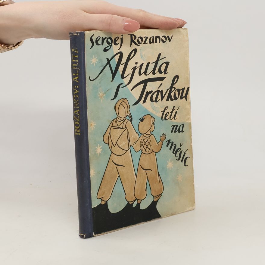 Sergěj Rozanov Aljuta s Trávkou letí na měsíc