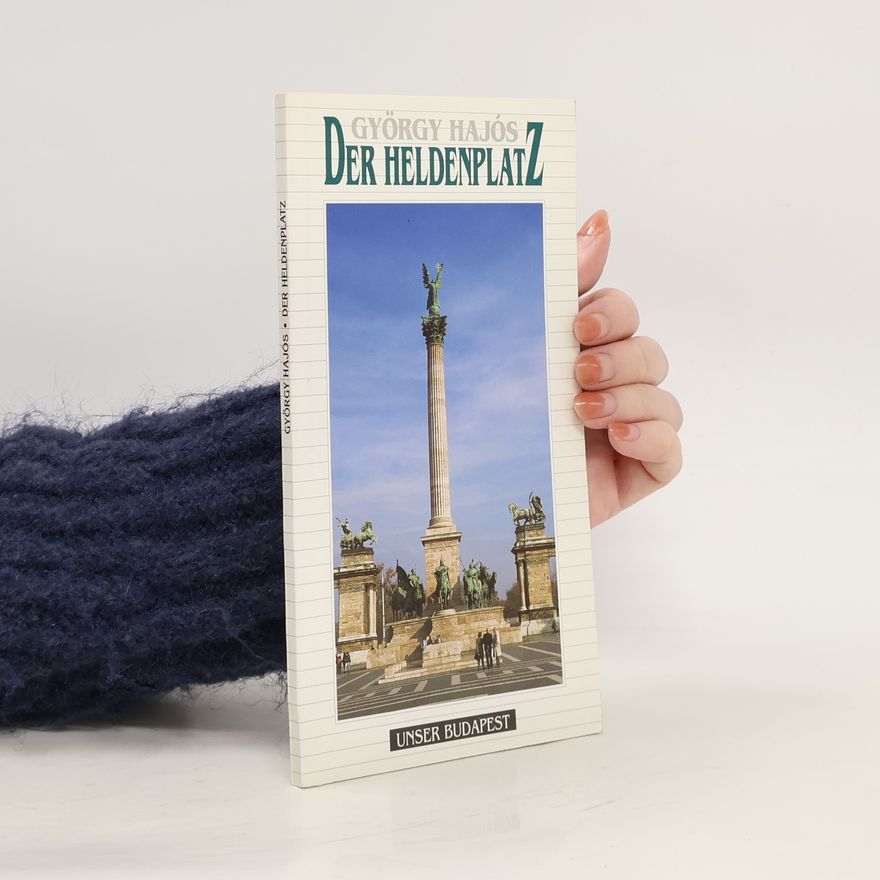 György Hajós Der Heldenplatz