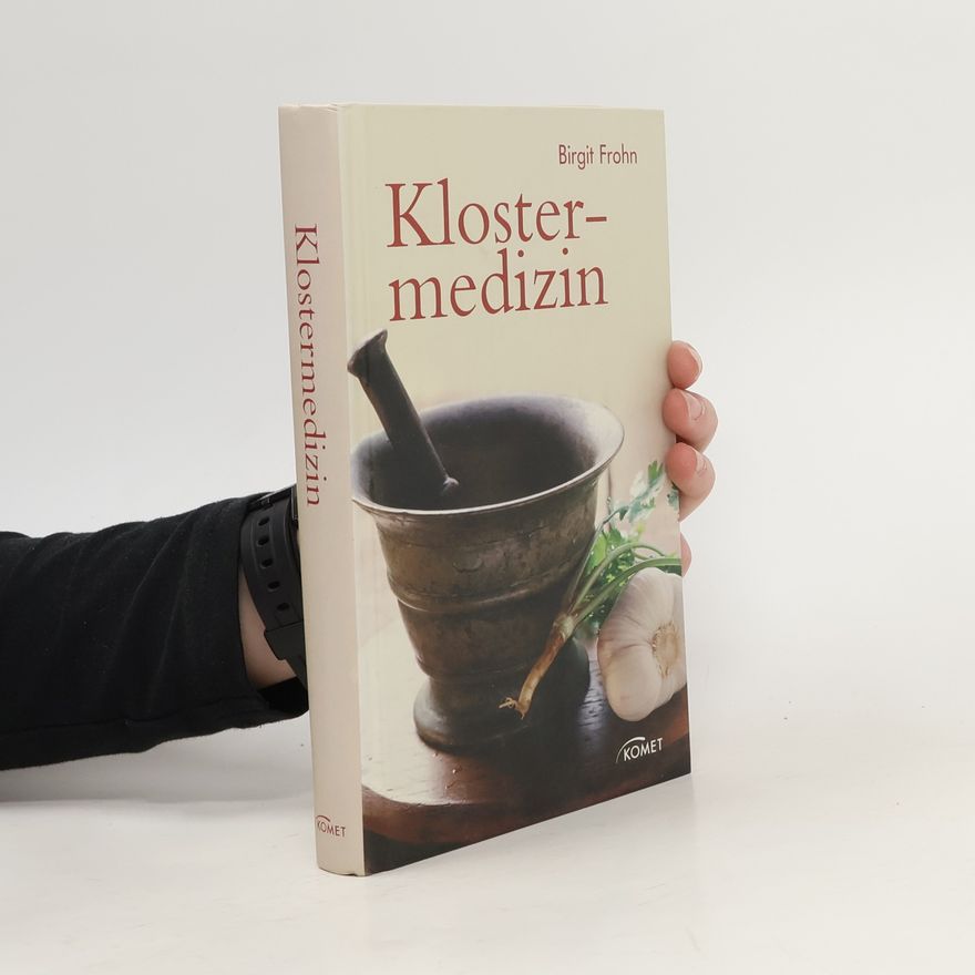 Birgit Frohn Klostermedizin