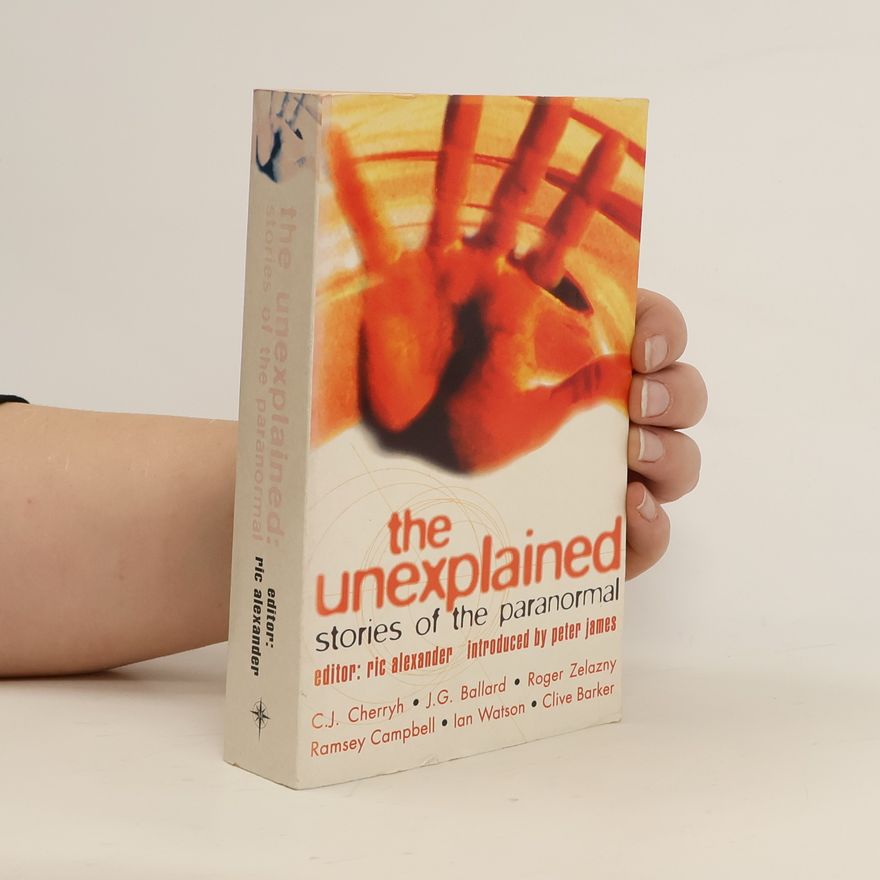 Ric Alexander The Unexplained Stories of the Paranormal