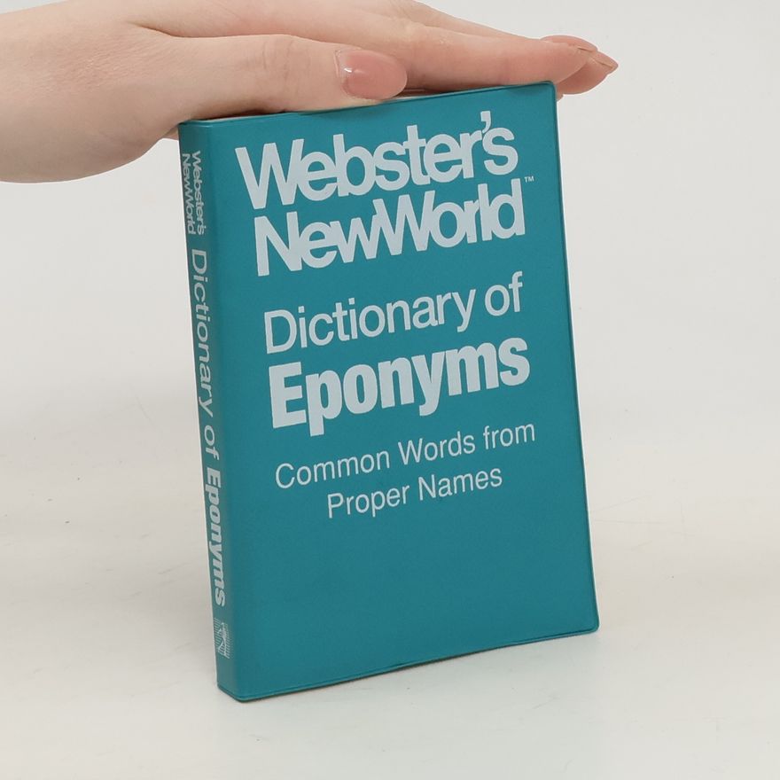 Auriel Douglas Webster's New World Dictionary of Eponyms