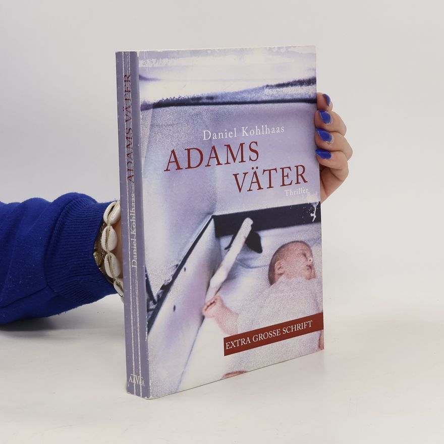 Daniel Kohlhaas Adams Väter - Extra große Schrift. Thriller