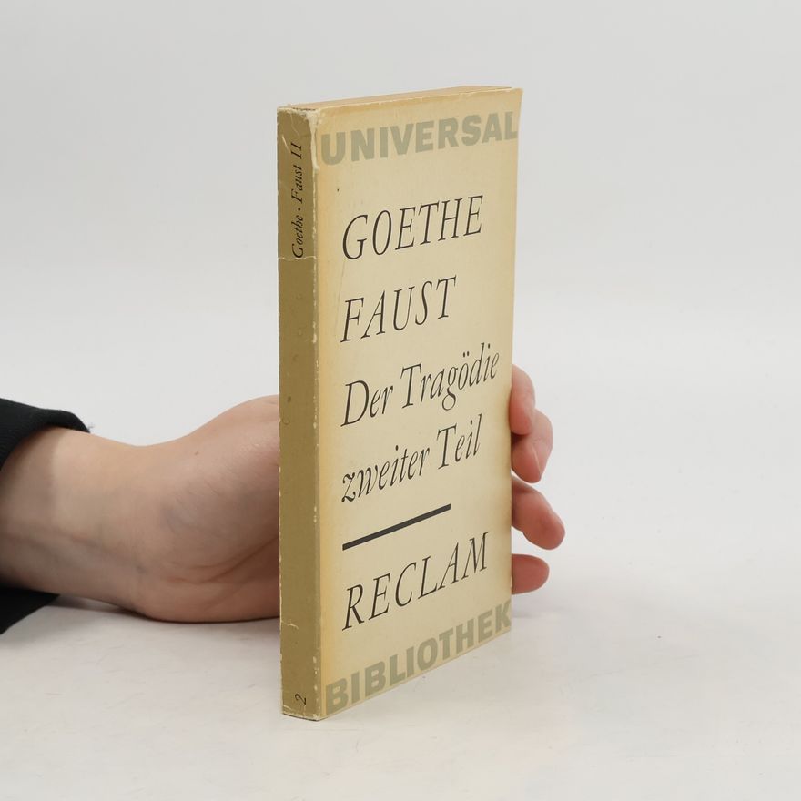 Goethe Faust Der Tragödie. Zweiter Teil