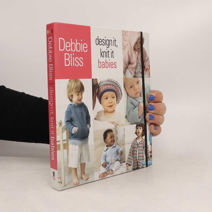 Debbie Bliss Design It, Knit It. Babies