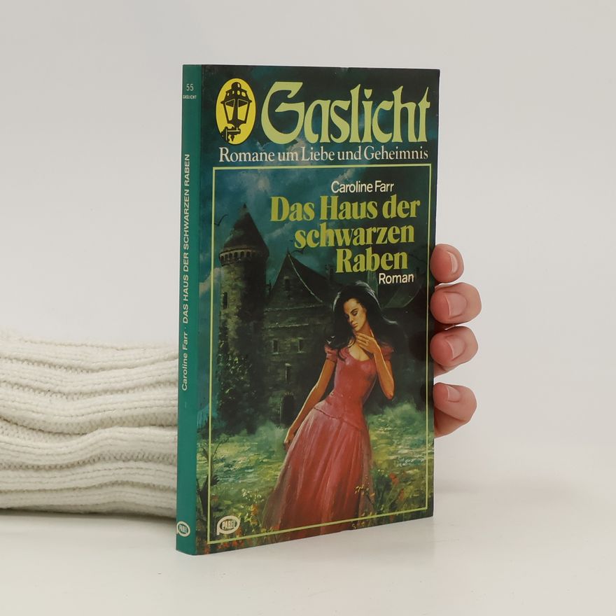 Caroline Farr Das Haus der Schwarzen Raben