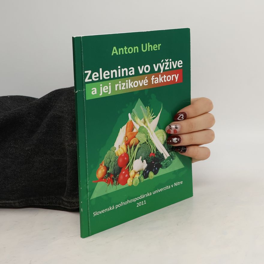 Anton Uherík Zelenina vo výžive a jej rizikové faktory