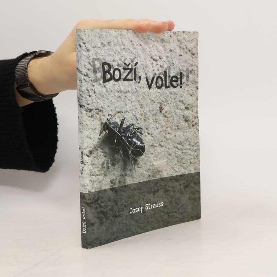 Josef Strauss Boží, vole!