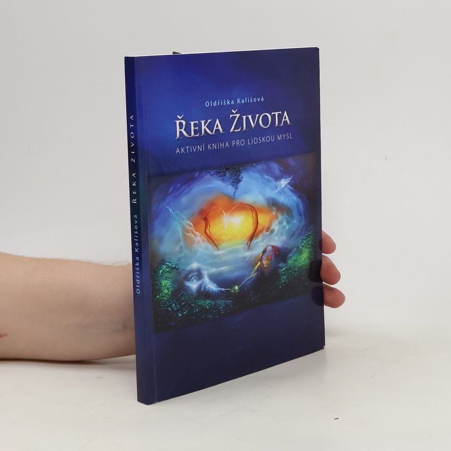 Oldřiška Kališová Řeka života
