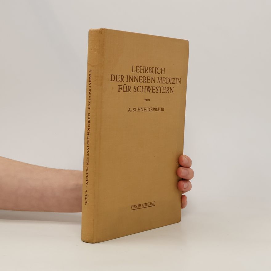 Alfred Schneiderbaur Lehrbuch der Inneren Medizin für Schwestern IV.