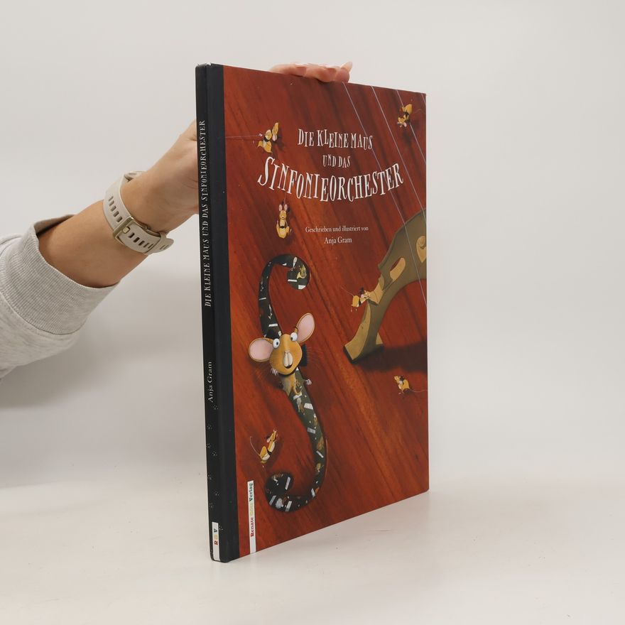 Anja Gram Die kleine Maus und das Sinfonieorchester