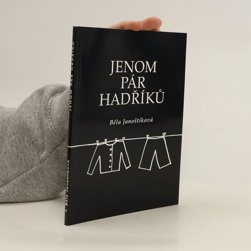 Běla Janoštíková Jenom pár hadříků