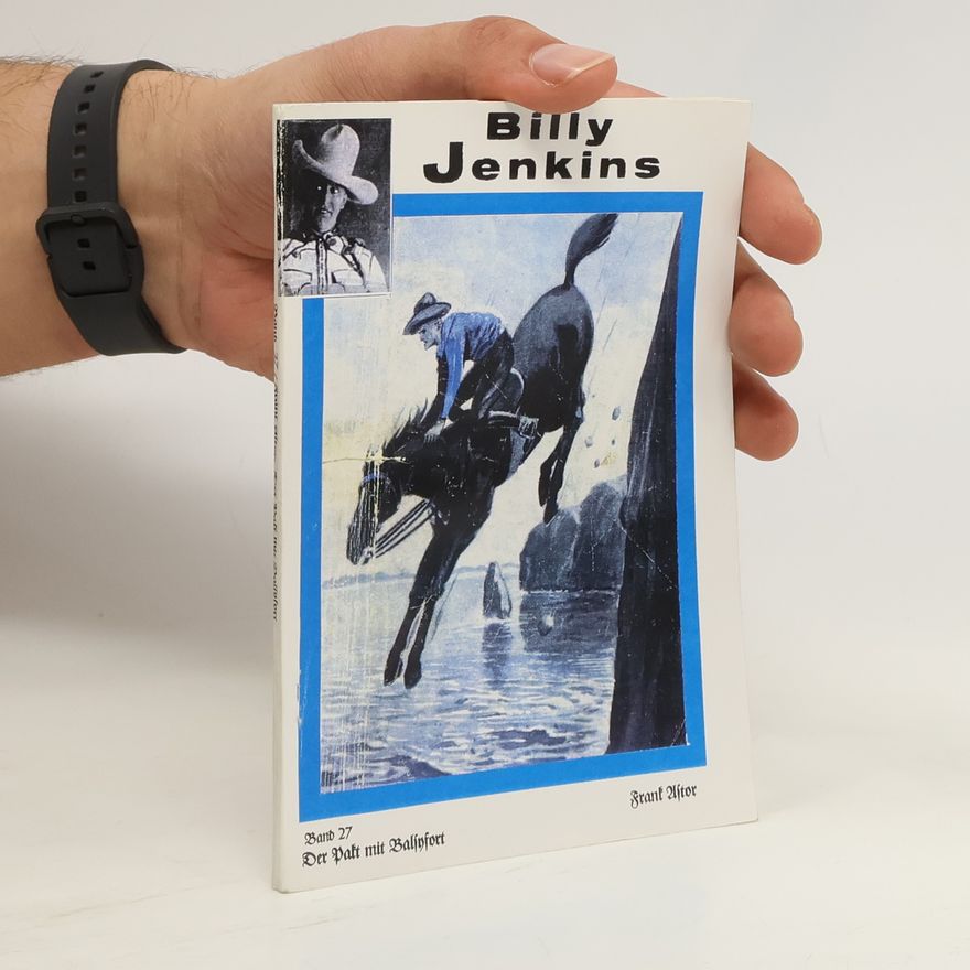 Frank Astor Die Abenteuer des Billy Jenkins Band 27. Der Bakt mit Balsyfort