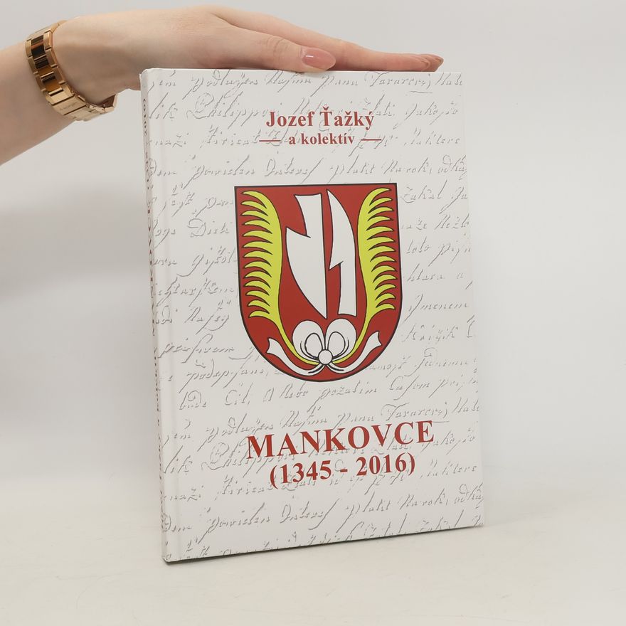 Jozef Ťažký Mankovice (1345-2016)